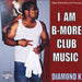 I Am B-More Club Music