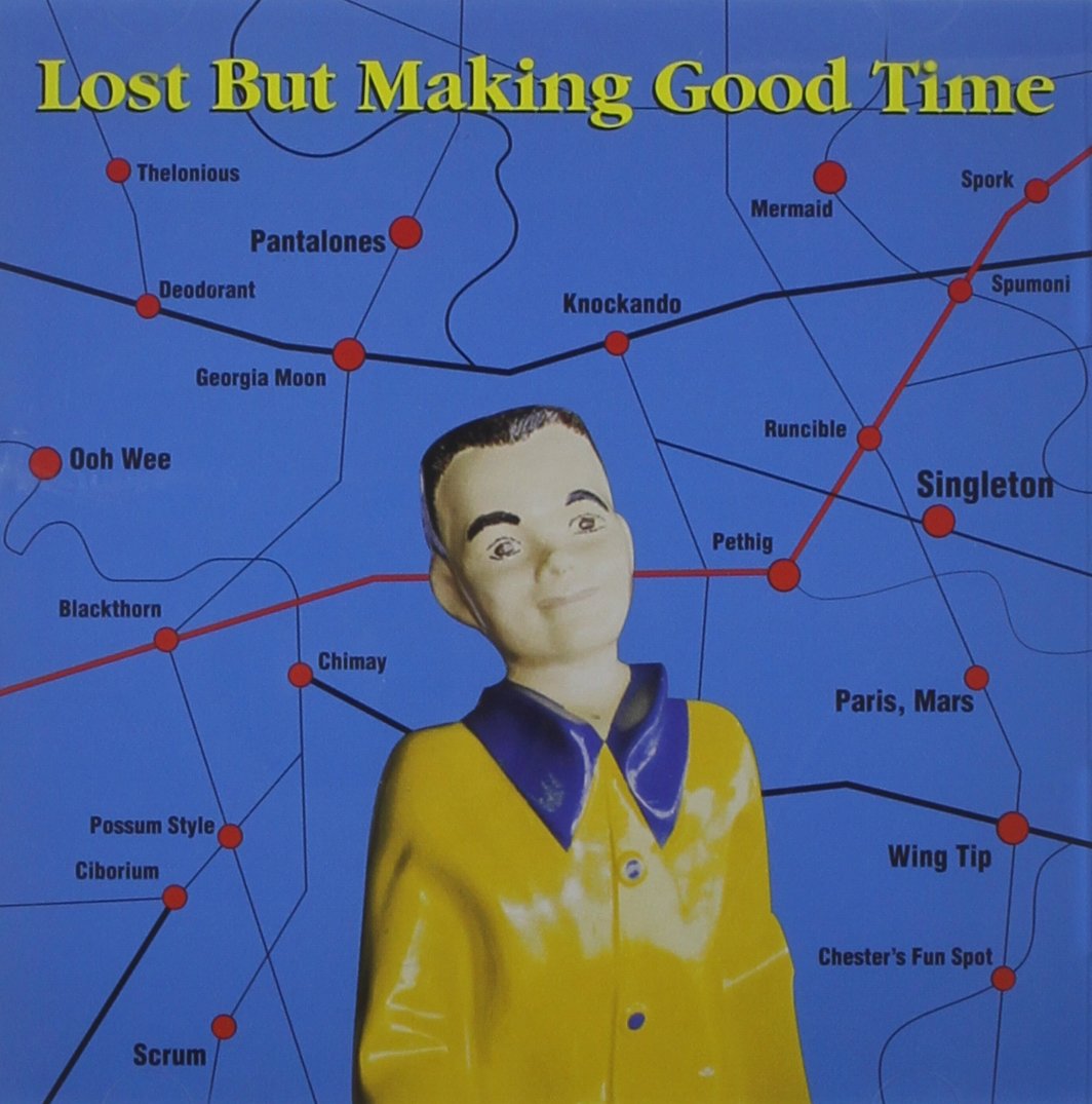 Lost But Making Good Time