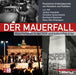 Der Mauerfall - Künstlerleben in der DDR und kulturelles Erbe