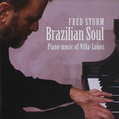 Brazilian Soul - Piano Music Of Villa-Lobos