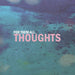 Thoughts (Ltd