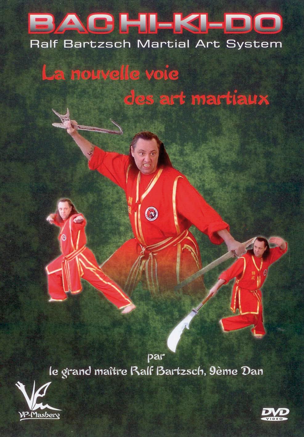 Bachi-Ki-Do La Nouvelle Voie Des Arts Martiaux