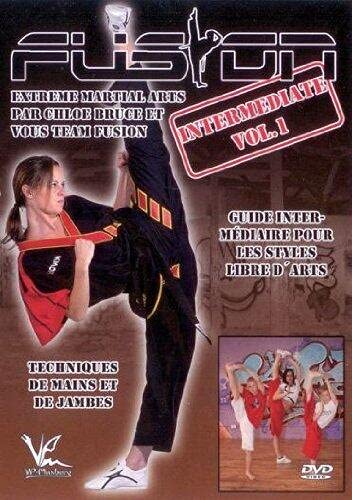 Extreme Martial Arts Intermediate Vol. 1 - Techniques de Mains et de Jambes par Chloe Bruce