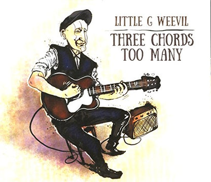 LITTLE G. WEEVIL - THREE CHORDS TO MANY (1 CD