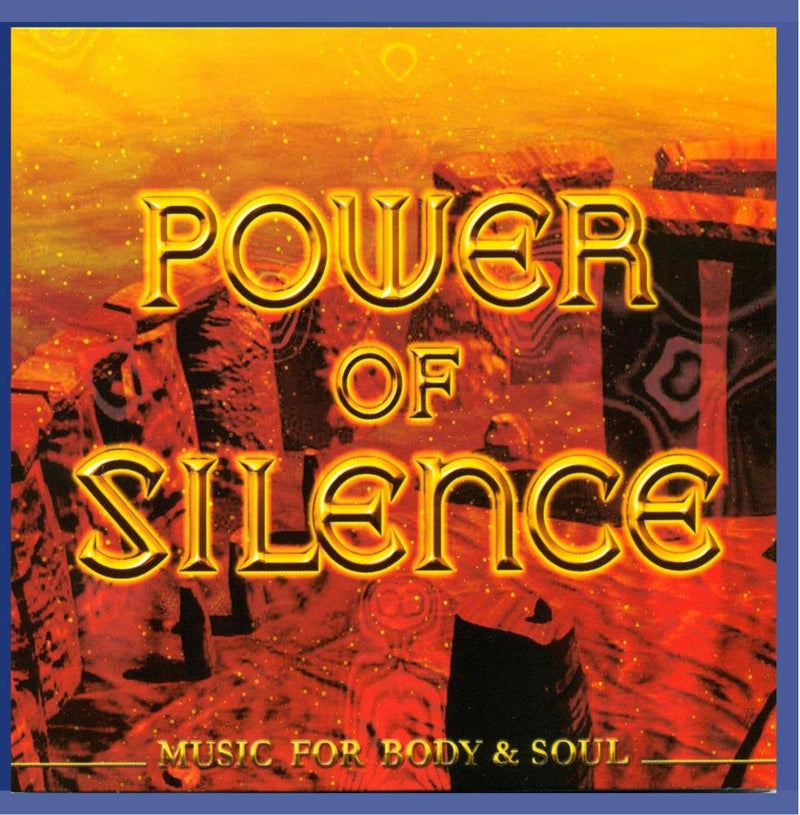 Power Of Silence - Music For Body & Soul