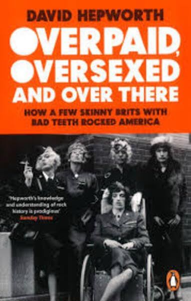 Overpaid Over Sexed & Over There How A F