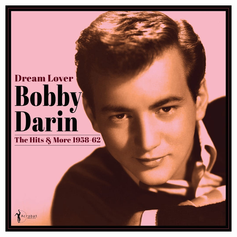 Dream Lover: The Hits & More 1958-62