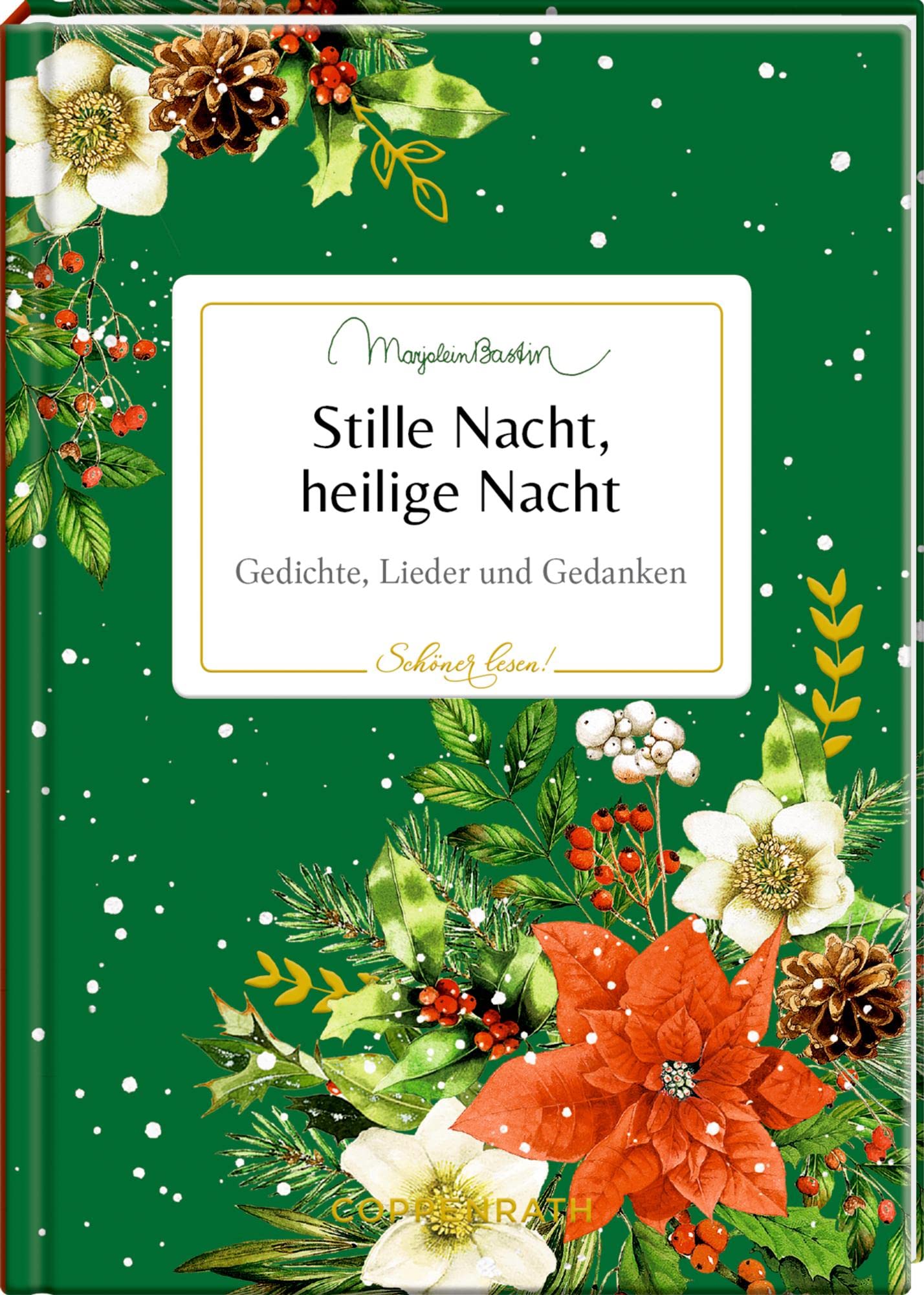 Stille Nacht, heilige Nacht: Gedichte, Lieder und Gedanken (Schöner lesen!, 38, Band 38