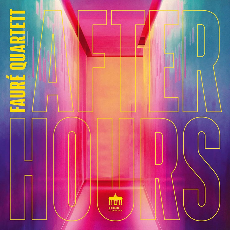 Fauré Quartett: After Hours