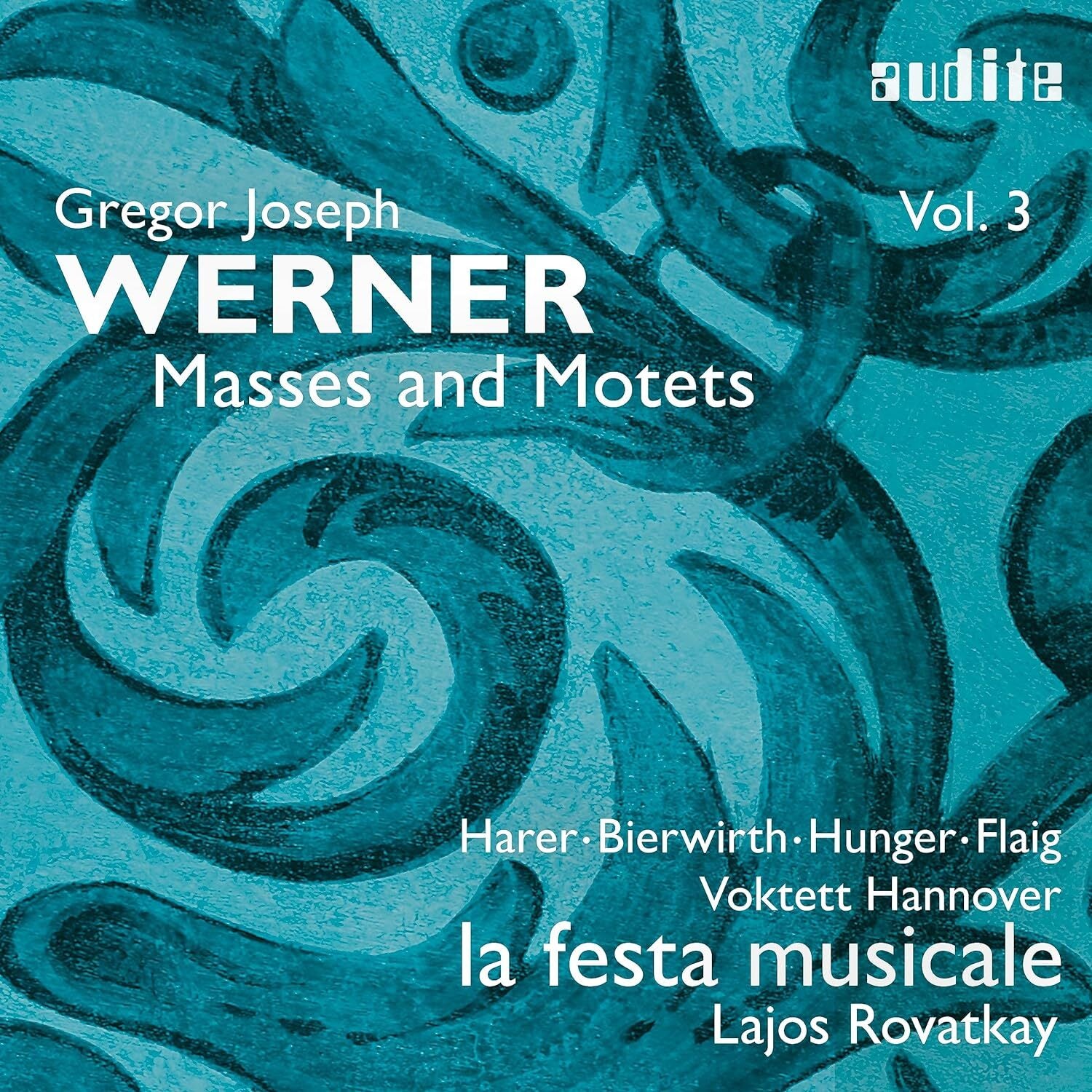 Gregor Joseph Werner: Masses and Motets - Volume 3