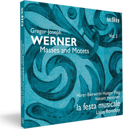Gregor Joseph Werner: Masses and Motets - Volume 3
