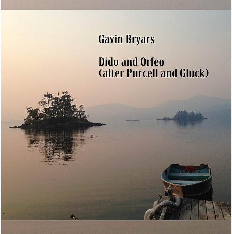Gavin Bryars: Dido and Orfeo (After Purcell and Gluck)