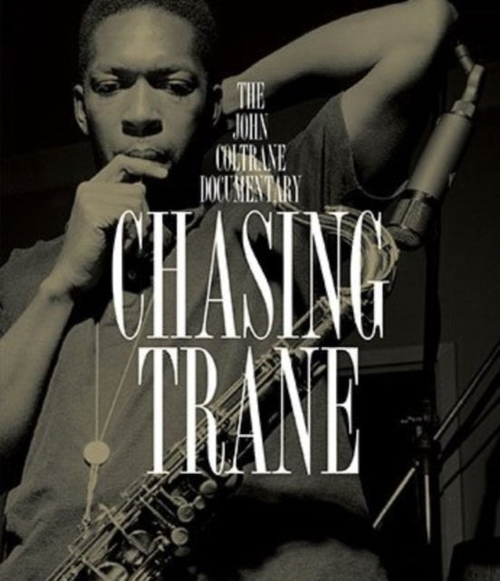 The John Coltrane Documentary / Chasing Trane