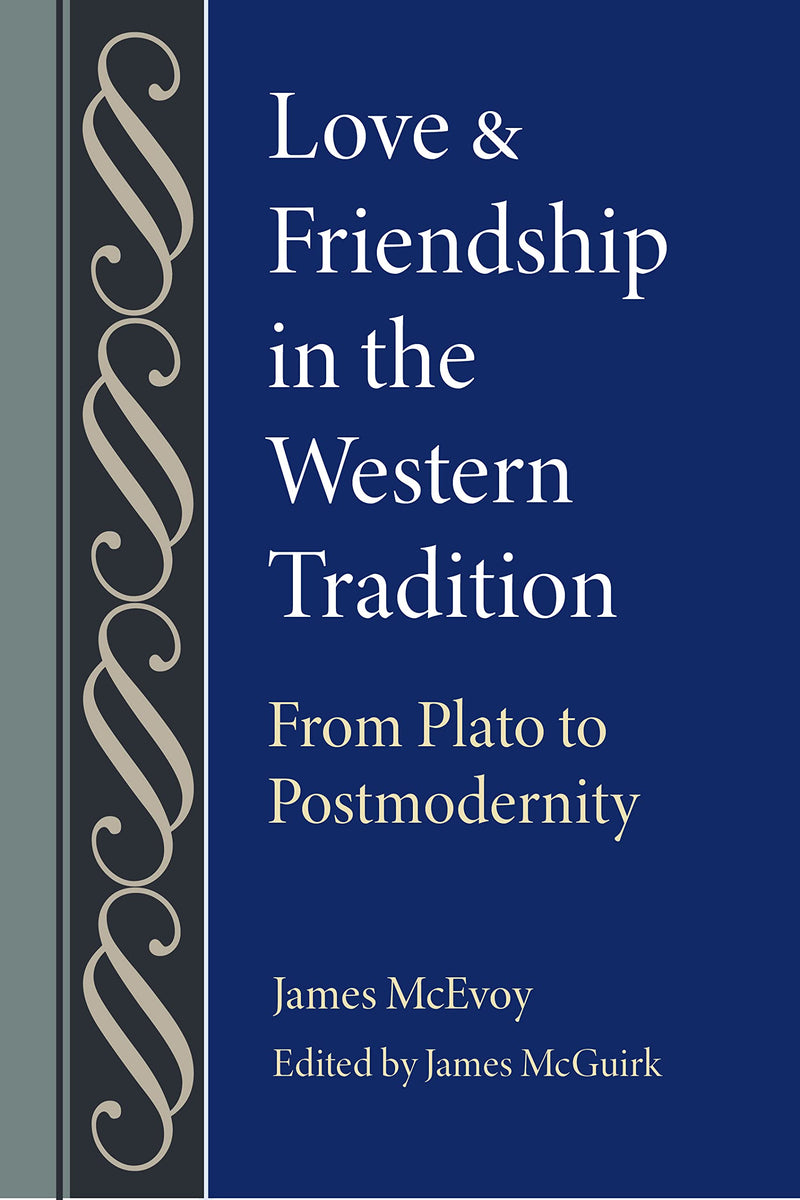 Love and Friendship in the Western Tradition