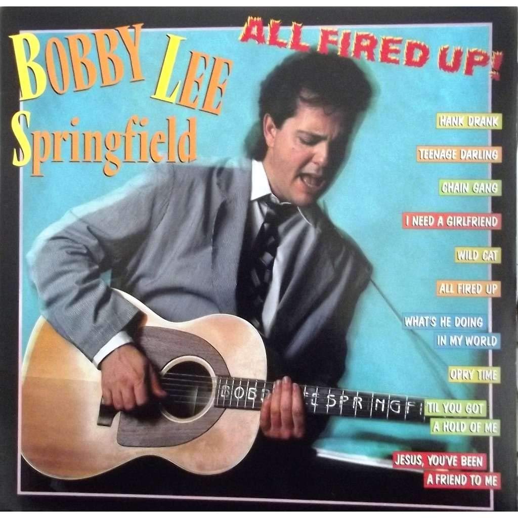 Bobby Lee Springfield - All Fired Up!