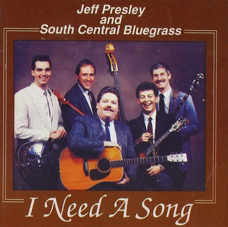Jeff & South Central Bluegrass Presley - I Need A Song