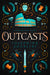 Outcasts (UK Edition): A Starcrossed Prequel (Starcrossed, 6
