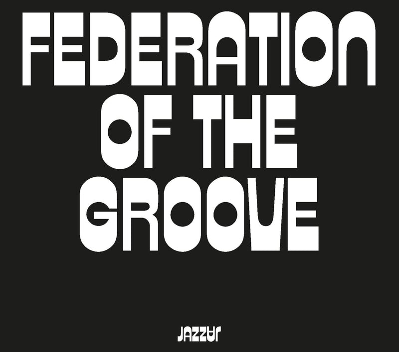 Federation Of The Groove (180Gr./Gatefold
