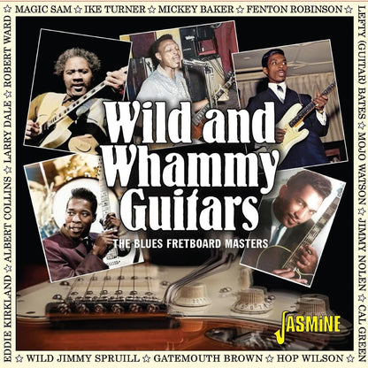 Wild & whammy guitars: The blues fretboard masters