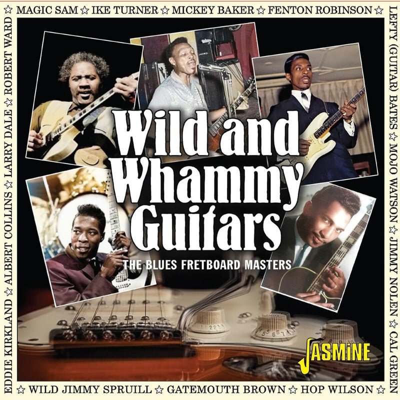 Wild & whammy guitars: The blues fretboard masters
