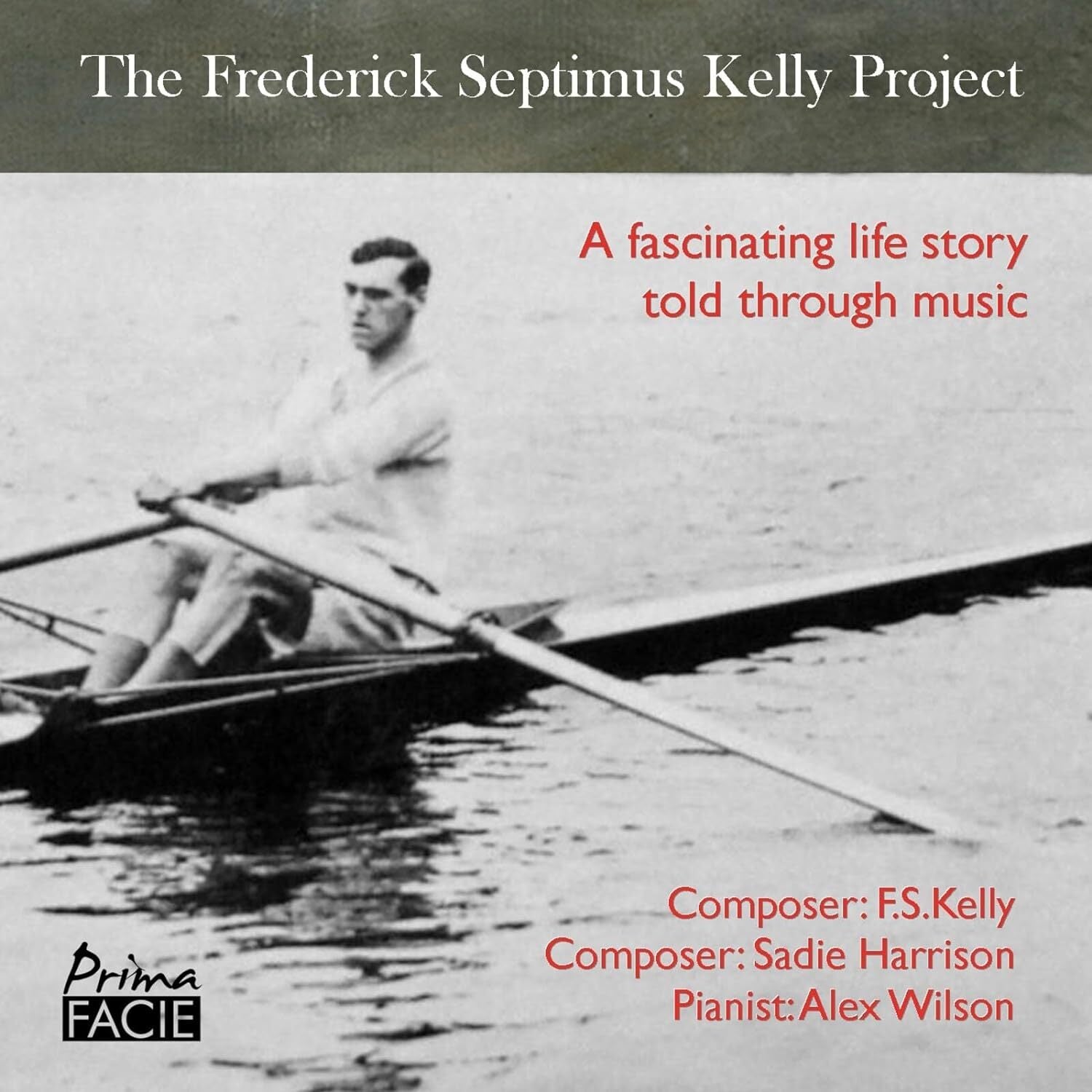 The Frederick Septimus Kelly Project: A Fascinating Life Story Told Through Music