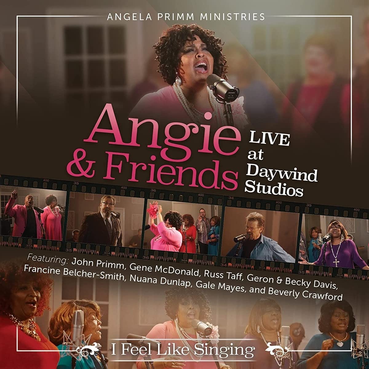 Angie & Friends Live At Daywind Studios: I Feel Singing