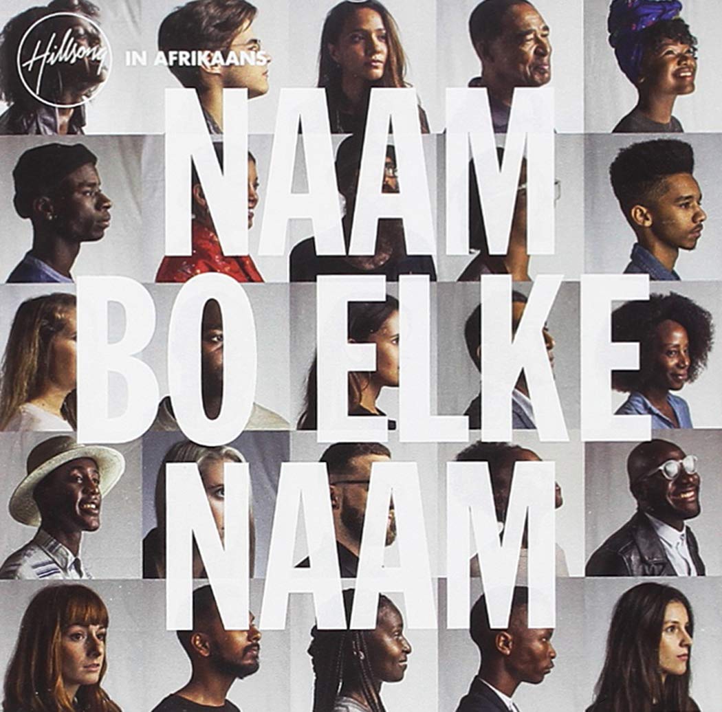 Hillsong - Naam Bo Elke Naam (Afrikaans