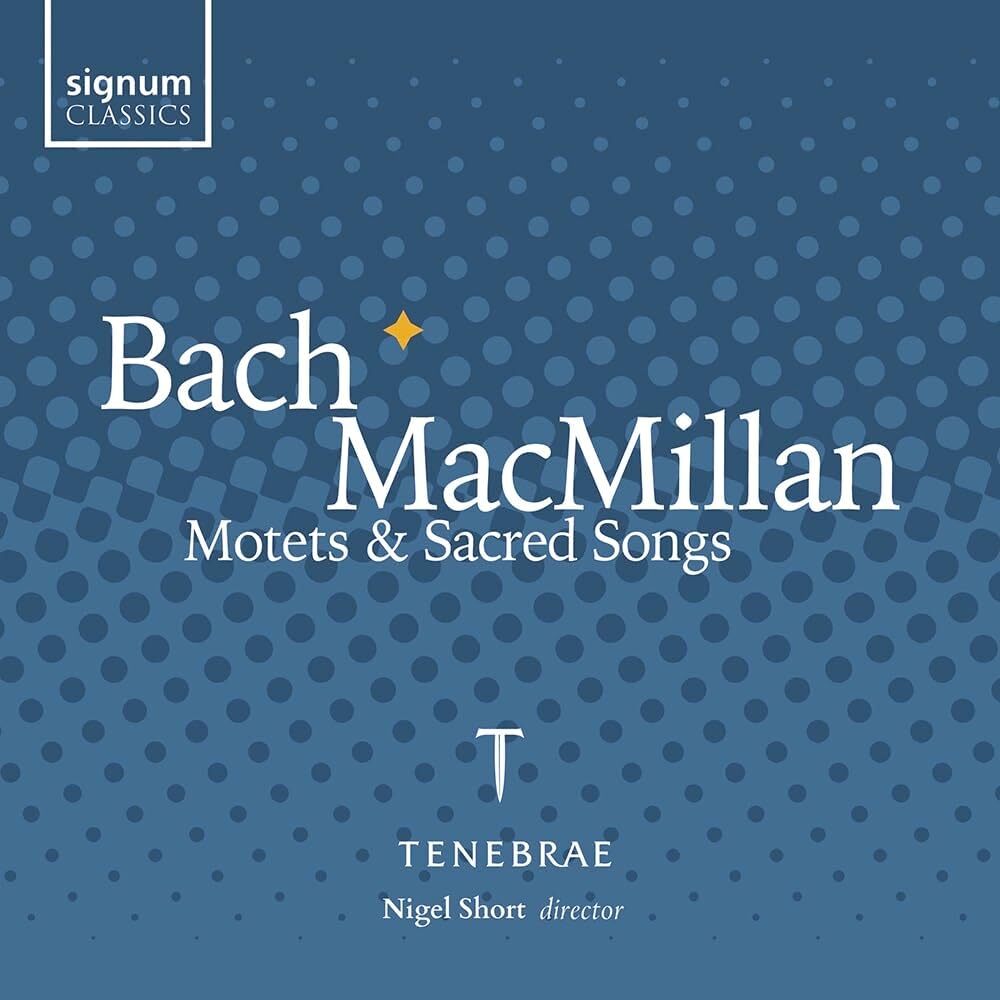 Bach/MacMillan: Motets & Sacred Songs