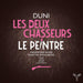 Duni: Les Deux Chasseurs/Le Peintre