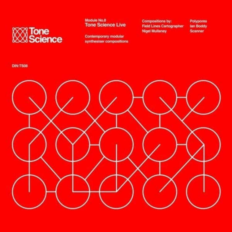 Tone Science: Module No. 8: Tone Science Live: Contemporary Modular Synthesiser Compositions