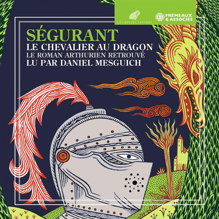Ségurant Le Chevalier Au Dragon: Le Roman Arthurien Retrouvé