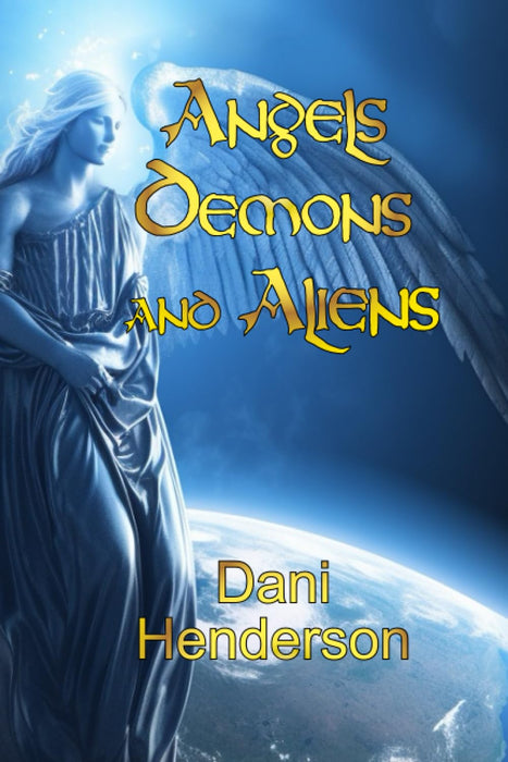 Angels, Demons and Aliens