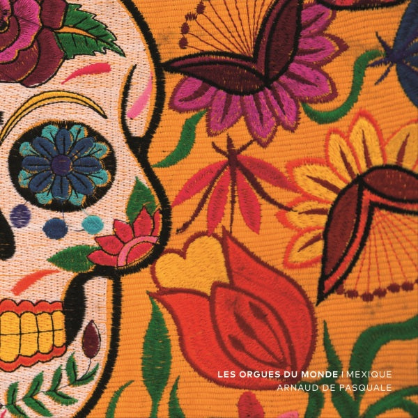 Orgues Du Monde - Mexique