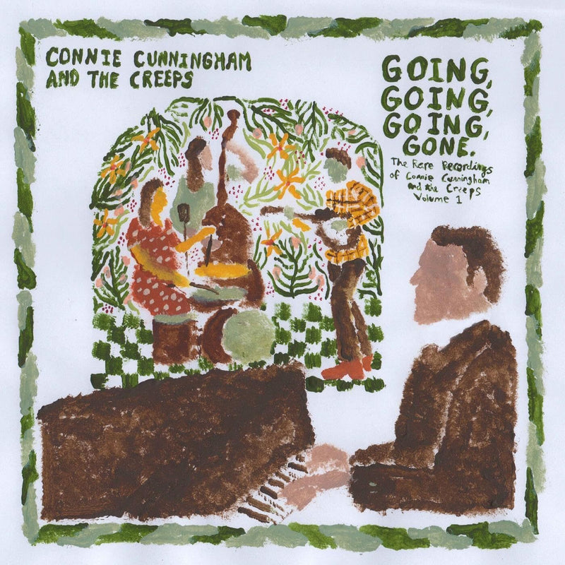 Going, Going, Going, Gone: The Rare Recordings of Connie Cunningham and the Creeps - Volume 1
