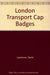 London Transport Cap Badges