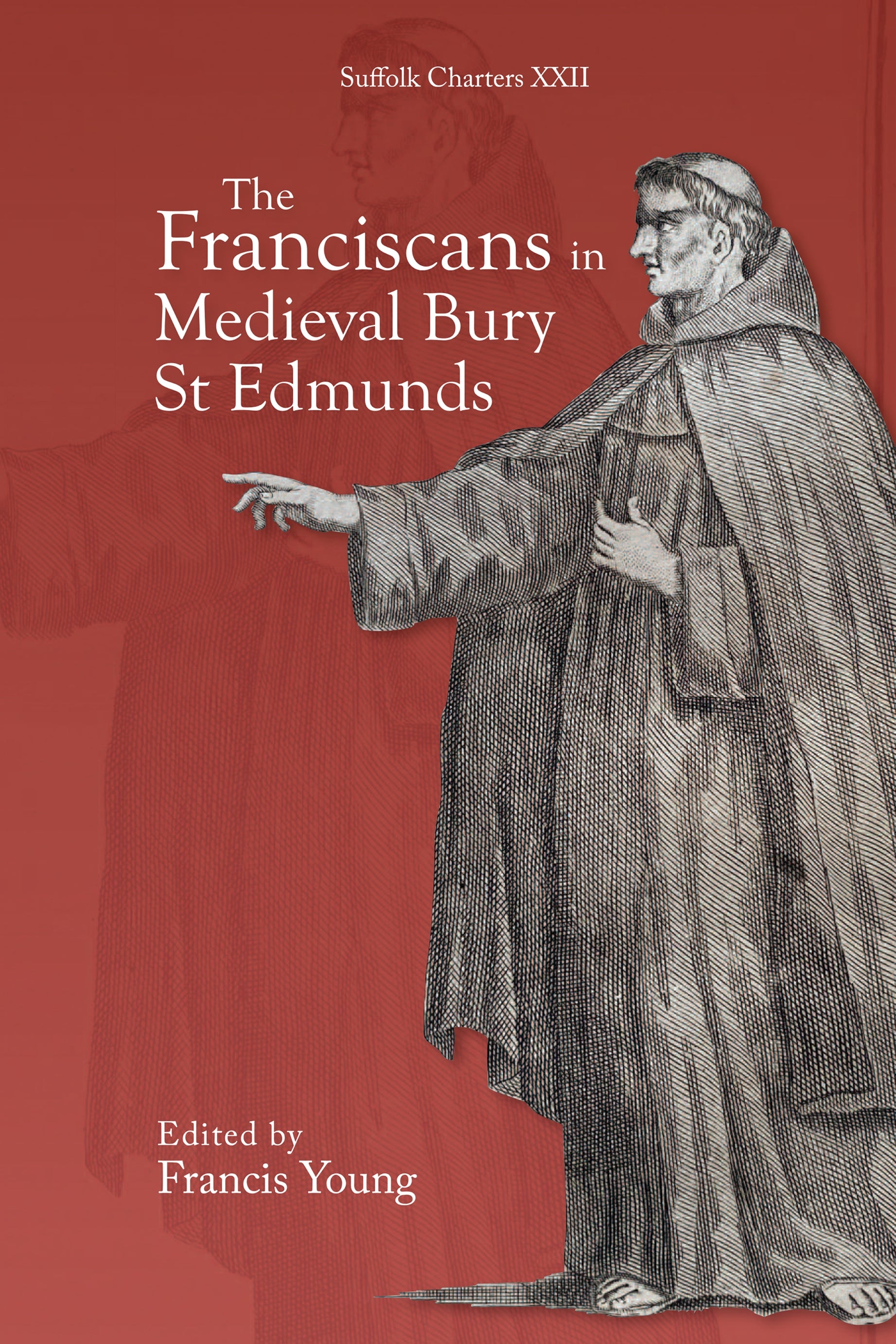 The Franciscans in Medieval Bury St Edmunds
