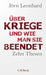 Über Kriege und wie man sie beendet: Zehn Thesen (Beck Paperback)