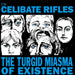 The Turgid Miasma Of Existance