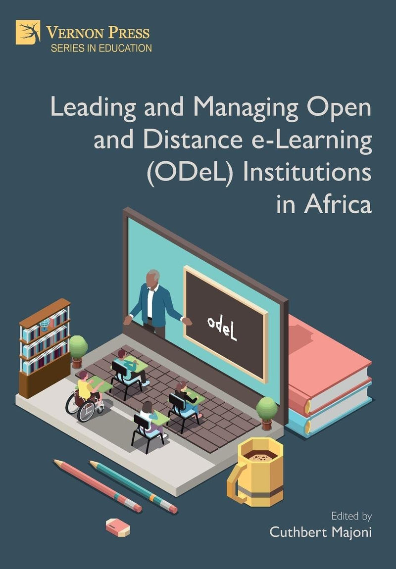 Leading and Managing Open and Distance e-Learning (ODeL) Institutions in Africa (Education