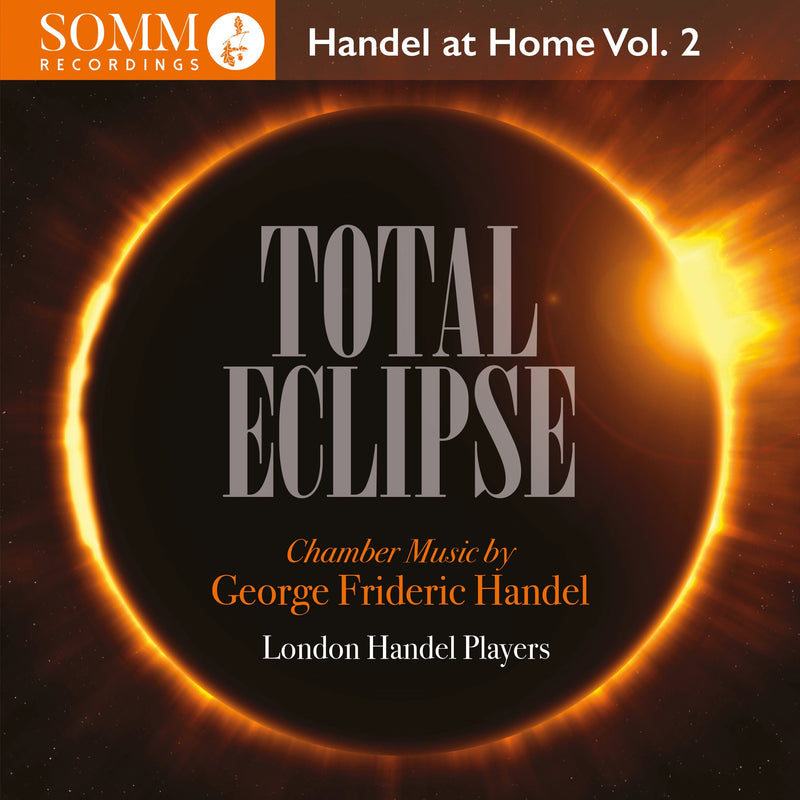 Handel at Home: Total Eclipse: Chamber Music By George Frideric Handel - Volume 2