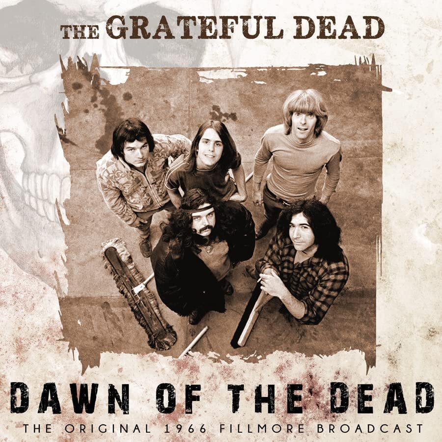 Dawn of the Dead: The Original 1966 Fillmore Broadcast