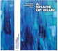 A Shade of Blue