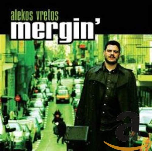 Alekos Vretos - Mergin'