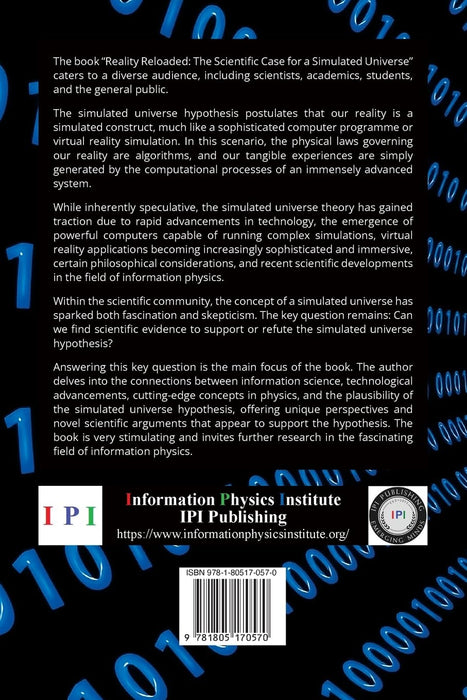 Reality Reloaded: The Scientific Case for a Simulated Universe