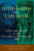 Lutheranism vs. Calvinism