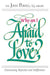 Why Am I Afraid to Love?