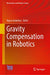 Gravity Compensation in Robotics