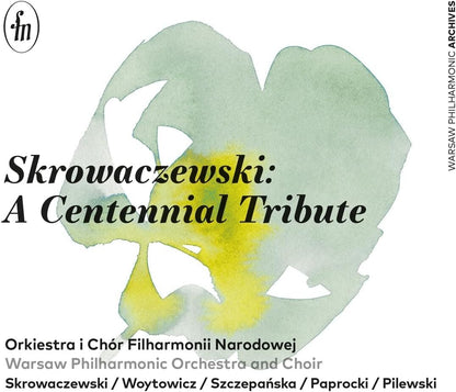 Skrowaczewski: A Centennial Tribute