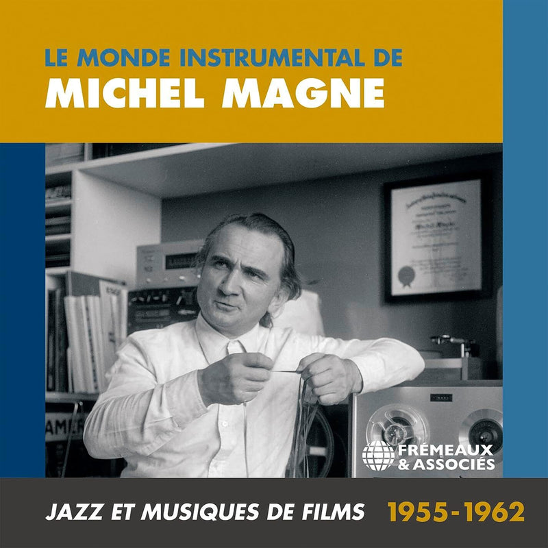 Le Monde Instrumental De Michel Magne: Jazz Et Musiques De Films 1955-1962