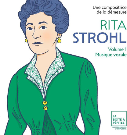 Rita Strohl: Musique Vocale - Volume 1